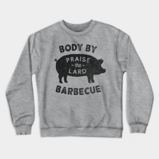 Praise the Lard Crewneck Sweatshirt